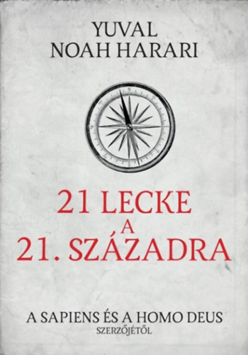 Yuval Noah Harari: 21 lecke a 21. századra