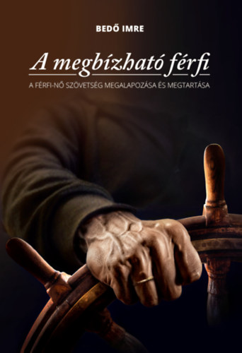 Bedő Imre: A megbízható férfi