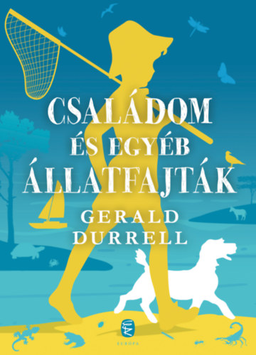 Gerald Durrell: Családom és egyéb állatfajták