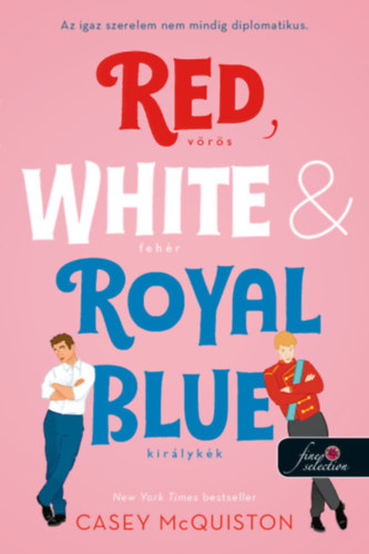 Casey McQiston: Red, White, & Royal Blue - Vörös, fehér és királykék