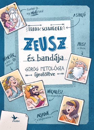 Schwieger, Frank: Zeusz és bandája