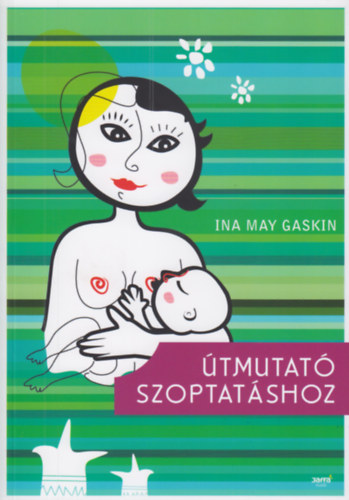 Ina May Gaskin: Útmutató szoptatáshoz