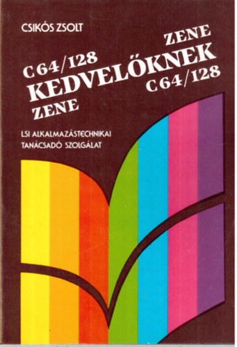 Csikós Zsolt: C64/128 Zenekedvelőknek