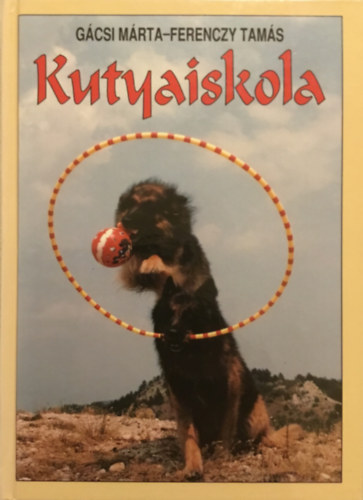 Gácsi Márta-Ferenczy Tamás: Kutyaiskola