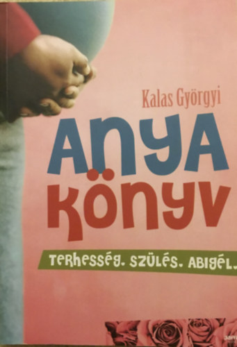 Kalas Györgyi: Anyakönyv