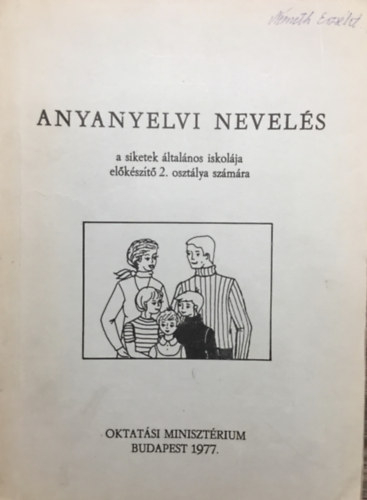 Kovács Margit: Anyanyelvi nevelés a siketek általános iskolája előkészítő 2. osztálya számára