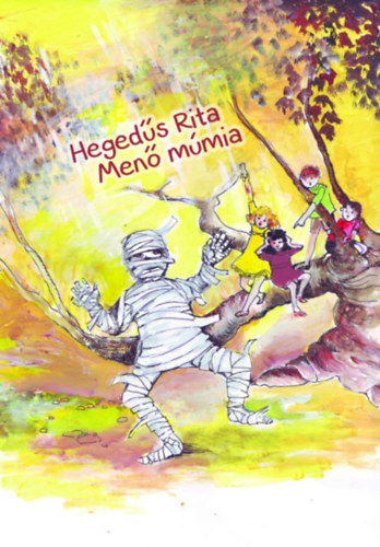 Hegedűs Rita: Menő múmia