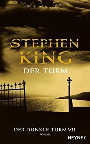 Stephen King: Der Dunkle Turm VII. - Der Turm