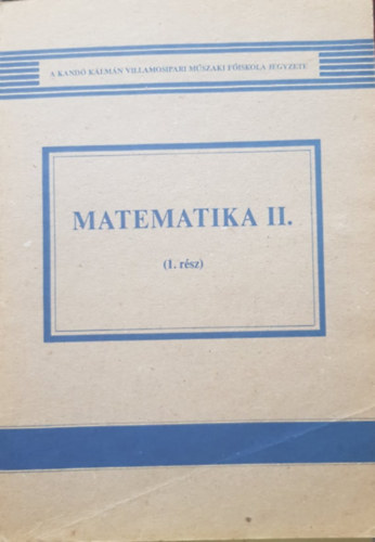 Dr. Dömötör Gábor (szerk.): Matematika II. (1. rész) 