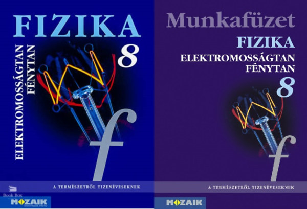 Dr. Halász Tibor (szerk.): Fizika 8 - Elektromosságtan, fénytan - Tankönyv és munkafüzet