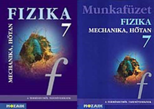 Dr. Halász Tibor (szerk.): Fizika 7. - Mechanika, hőtan (tankönyv + munkafüzet)