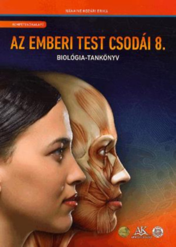 Nánainé Kozári Erika: Az emberi test csodái 8. - Biológia-tankönyv