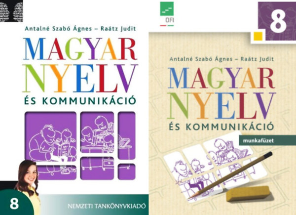 Antalné Szabó Ágnes, Raátz Judit: Magyar nyelv és kommunikáció Tankönyv + Munkafüzet 8.o.