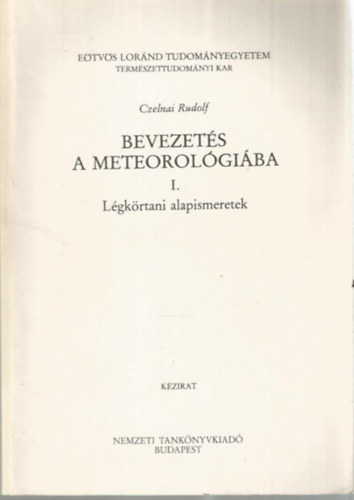 Czelnai Rudolf: Bevezetés a meteorológiába I. (Légköri alapismeretek)