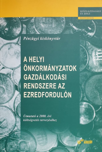 : A helyi önkormányzatok gazdálkodási rendszere az ezredfordulón