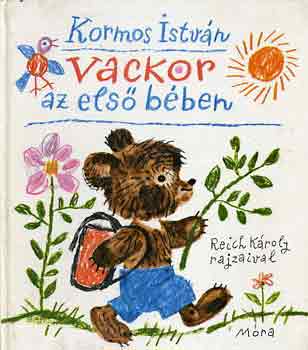 Kormos István: Vackor az első bében