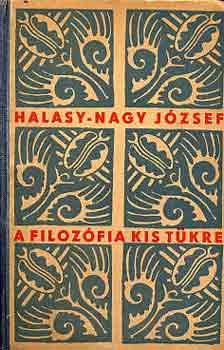 Halasy-Nagy József: A filozófia kis tükre