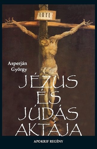 Asperján György: Jézus és Júdás aktája