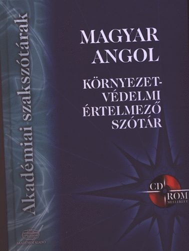 Kovács Terézia: Magyar-angol környezetvédelmi értelmező szótár CD-vel