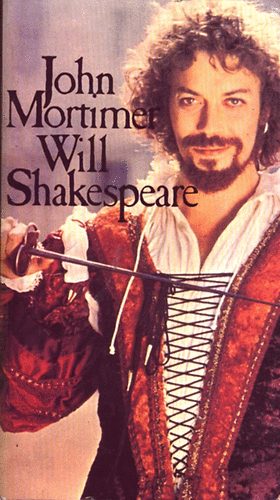 John Mortimer: Will Shakespeare  (BBC)