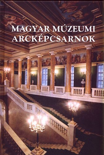 Bodó Sándor-Viga Gyula: Magyar múzeumi arcképcsarnok