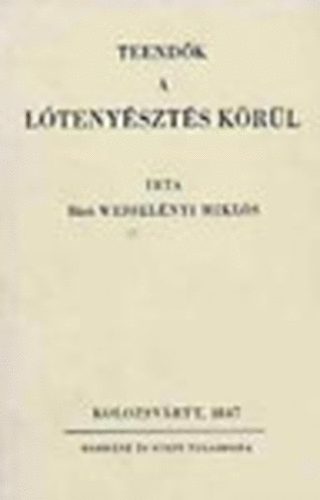 Weselényi Miklós báró: Teendők a lótenyésztés körül (reprint)