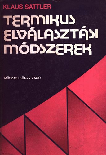 Klaus Sattler: Termikus elválasztási módszerek
