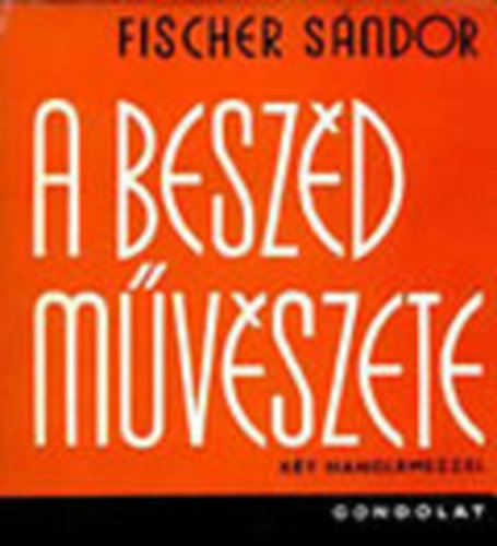 Fischer Sándor: A beszéd művészete