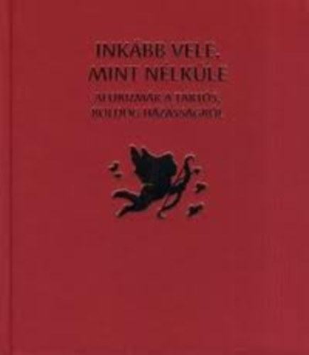 Nomi Gur: Inkább vele, mint nélküle - Aforizmák a tartós, boldog házasságról