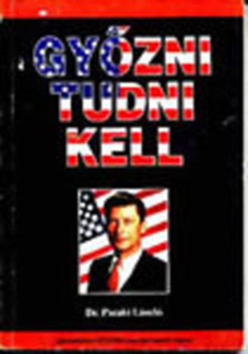 Dr. Pataki László: Győzni tudni kell