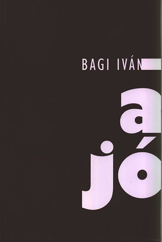 Bagi Iván: A jó