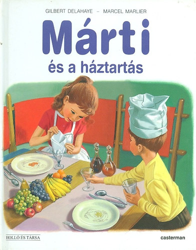 Gilbert Delahaye; Marcel Marlier: Márti és a háztartás