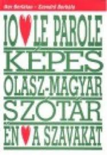 Iker Bertalan; Szendrő Borbála: Io amo le parole - Olasz-magyar módszertani tematikus képes szótár