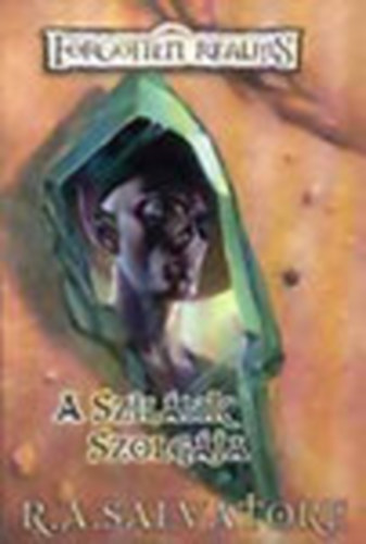 R. A. Salvatore: A szilánk szolgája (Forgotten realms)