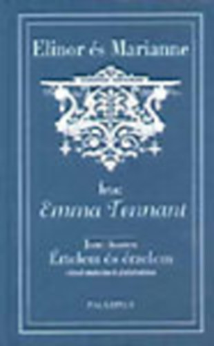 Emma Tennant: Elinor és Marianne (Jane Austen: Értelem és érzelem c. művének folytatása)