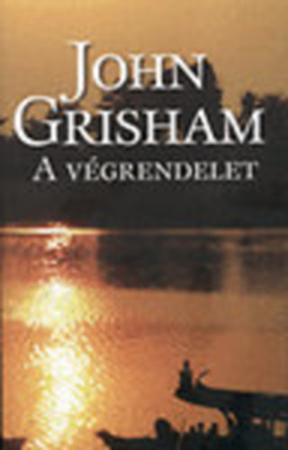 John Grisham: A végrendelet