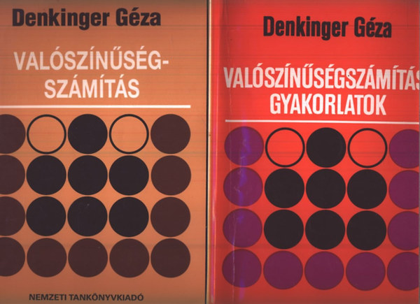 Denkinger Géza: Valószínűségszámítás - Valószínűségszámítási gyakorlatok 