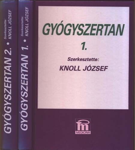 Knoll József (szerk.): Gyógyszertan I-II.