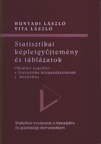 Hunyadi László; Vita László: Statisztikai képletgyűjtemény és táblázatok