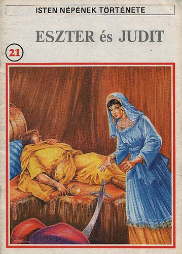 Pierre Thivollier: Eszter és Judit (Isten népének története 21.)