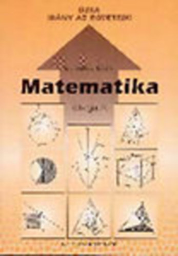 Dr. Gerőcs László: Matematika - Válogatás (Újra irány az egyetem!)