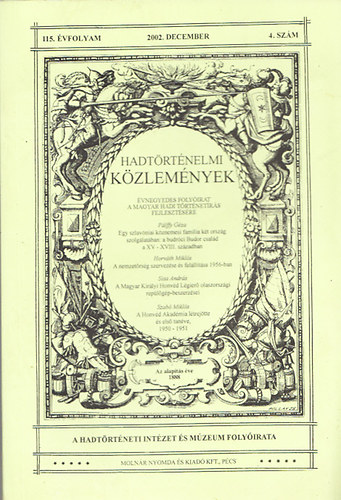 Csákváry Ferenc (főszerk.): Hadtörténelmi közlemények 115. évf. 2002. december 4.szám