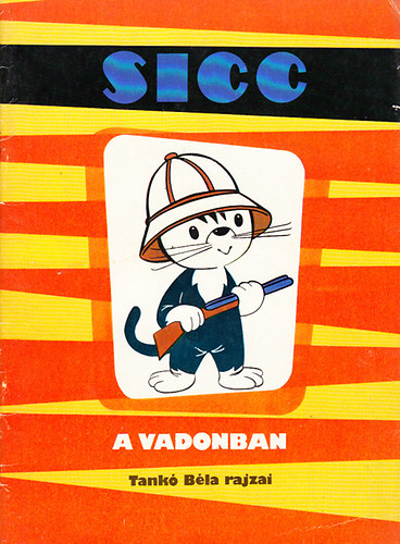Kálmán Jenő-Székely Dezső: Sicc a vadonban