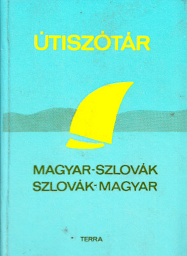Stelczer Árpád: Magyar-szlovák, szlovák-magyar útiszótár