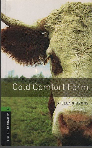 Stella Gibbons: Cold Comfort Farm (Oxford Bookworms Library)