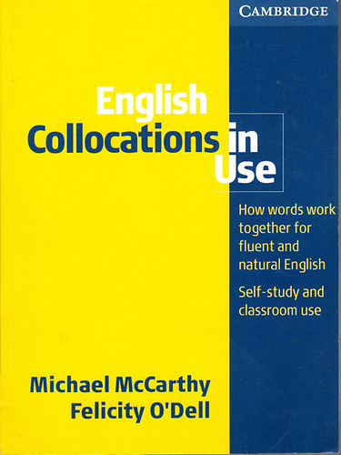 McCarthy Michael,  O'Dell, Felicity: English Collocations in Use (Self-study and classroom use)