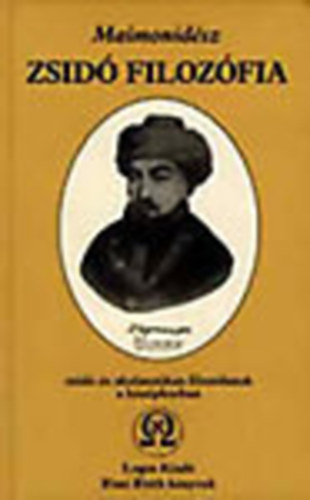 Guttmann - Husik - Scheiber: Maimonidész: Zsidó filozófia (zsidó és skolasztikus filozófusok a középkorban)