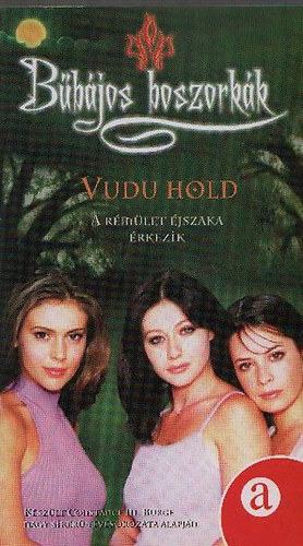 Wendy Corsi Staub: Bűbájos boszorkák - Vudu Hold. A rémület éjszaka érkezik