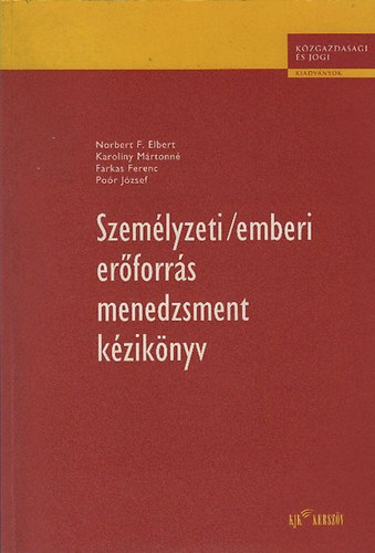 Elbert-Karoliny-Farkas-Poór: Személyzeti / emberi erőforrás menedzsment kézikönyv