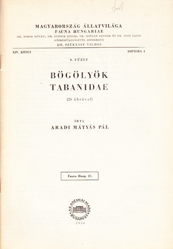 Aradi Mátyás Pál: Bögölyök - Tabanidae (Magyarország állatvilága - Fauna Hungariae 37. XIV. kötet, Diptera I., 9. füzet)